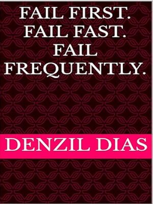 cover image of Fail first. Fail Fast. Fail Frequently.